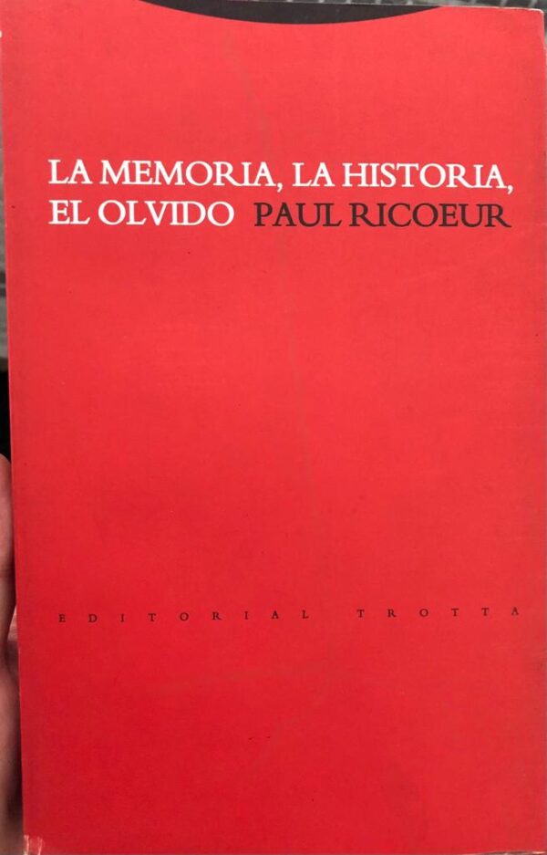 La memoria, la historia, el olvido