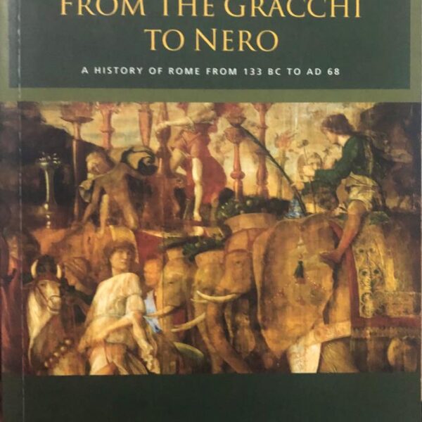 From the Gracchi to Nero. A History of Rome from 133 BC to AD 68.