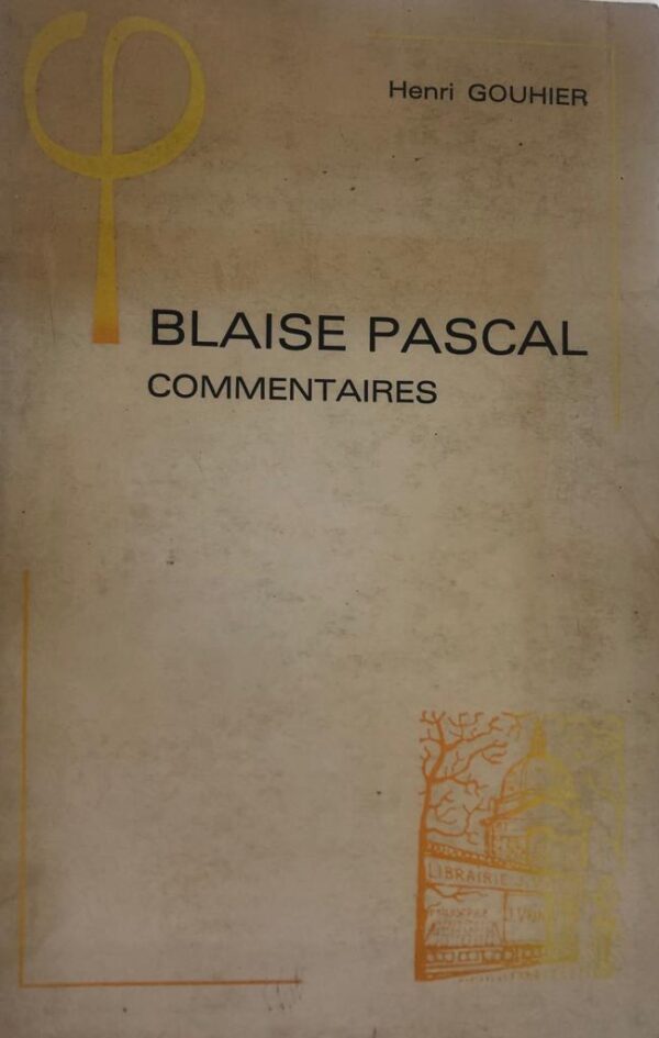Blaise Pascal. Commentaires.