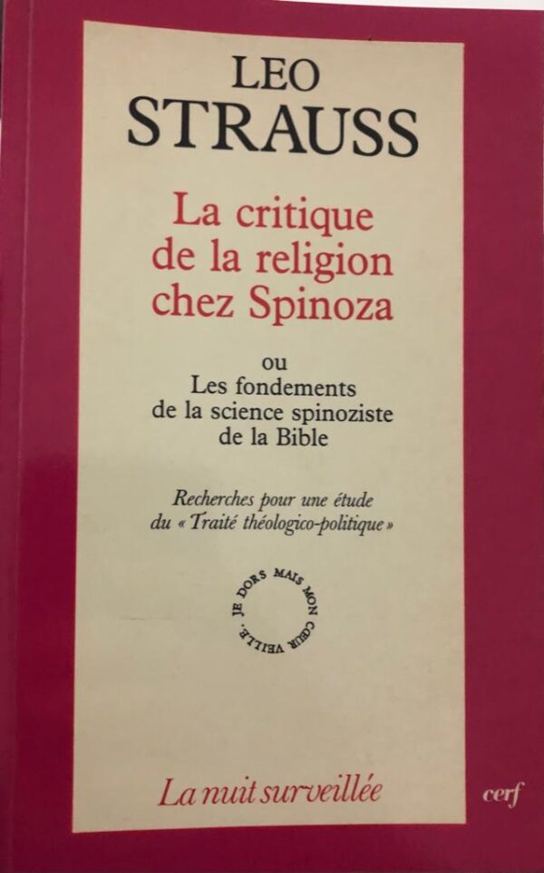 La critique de la religion chez Spinosa ou Les fondements de la science spinoziste de la Bible