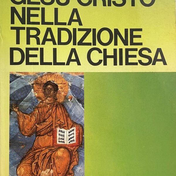 Gesù Cristo nella tradizione della Chiesa