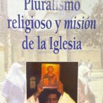 Pluralismo religioso y misión De la Iglesia
