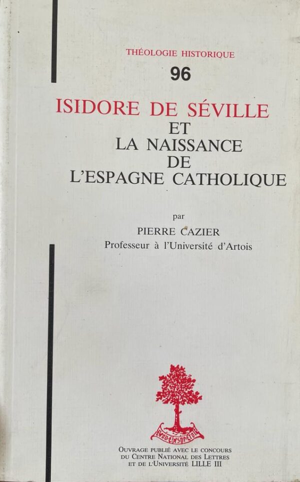 Isidore de Séville et la naissance de l'Espagne Catholique