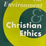 The environment and Christian Ethics