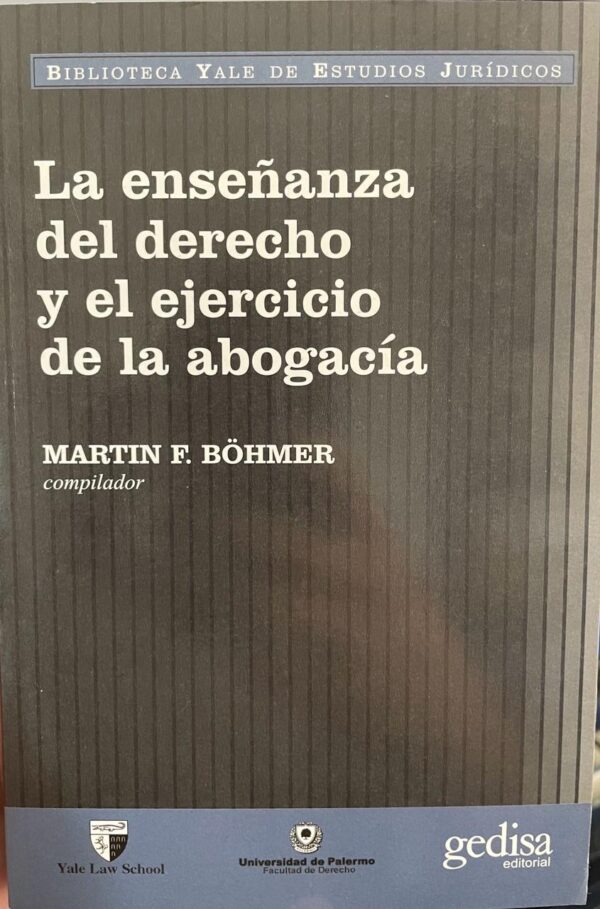 La enseñanza del derecho y el ejercicio de la abogacía