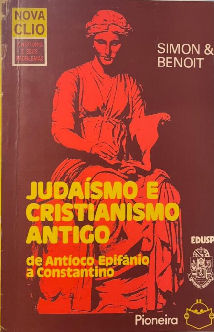 Judaísmo e cristianismo antigo. De Antioco Epifânio a Constantino.