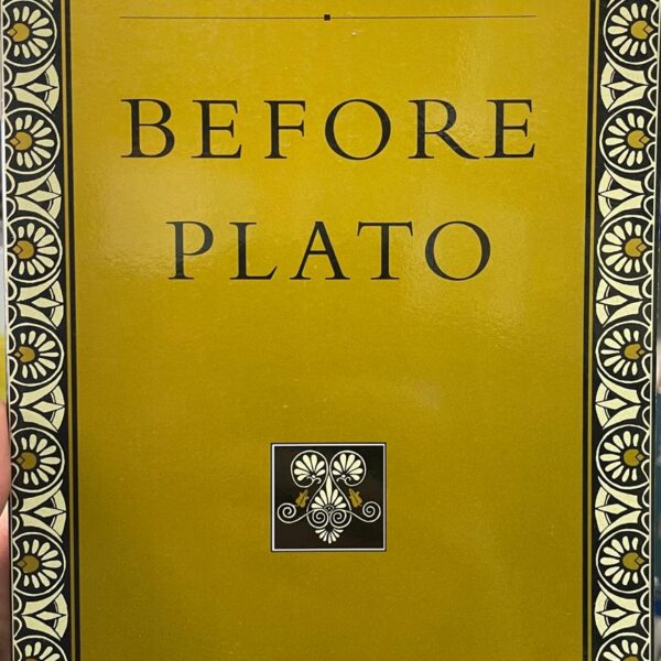 Essays in ancient Greek Philosophy VI BEFORE PLATO