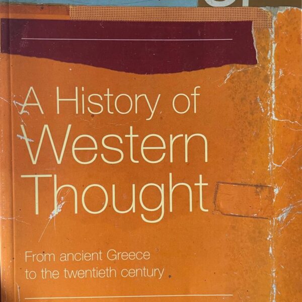 A History of Western Thought. From ancient Greece to the twentieth century.