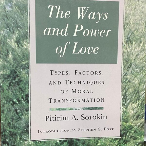 The ways and power of love. Types, factors, and techniques of moral transformation.