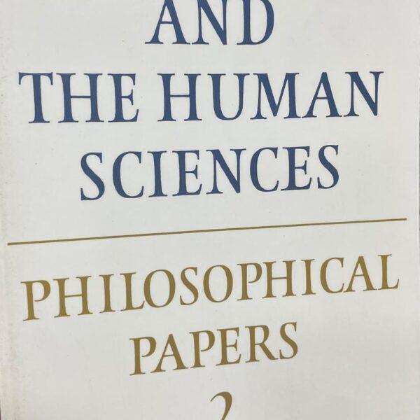 Philosophy and the human sciences. Philosophical Papers 2.