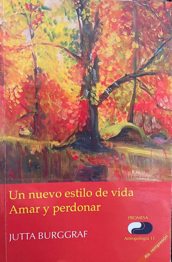 Un nuevo estilo de vida. Amar y perdonar.