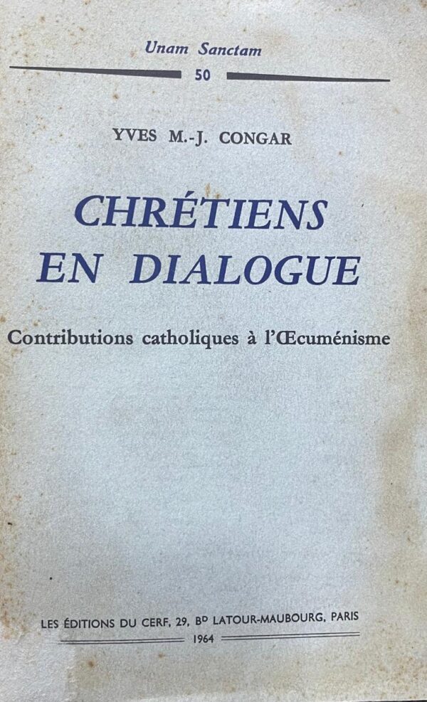 Chrétiens en dialogue. Contributions catholiques à l'Ecuménisme.