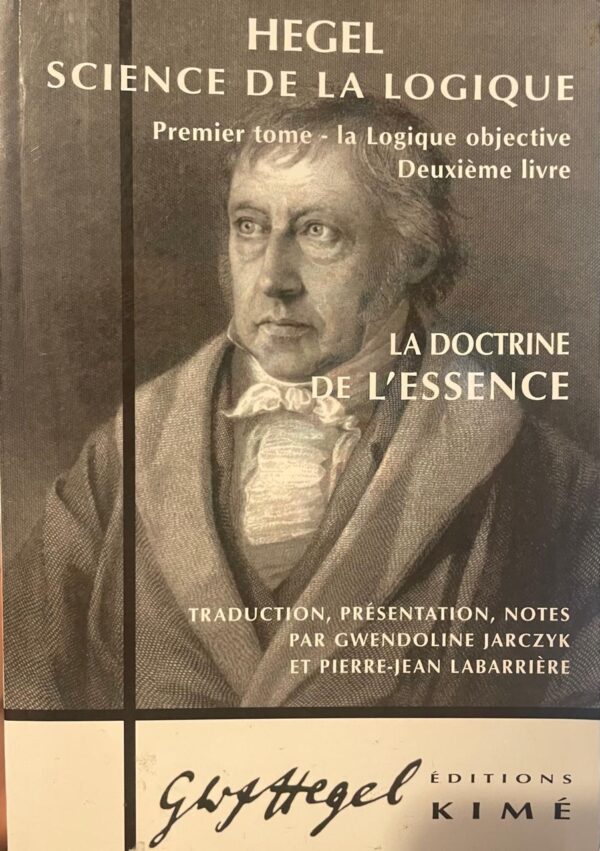 La logique objective. La doctrine de l'essence.