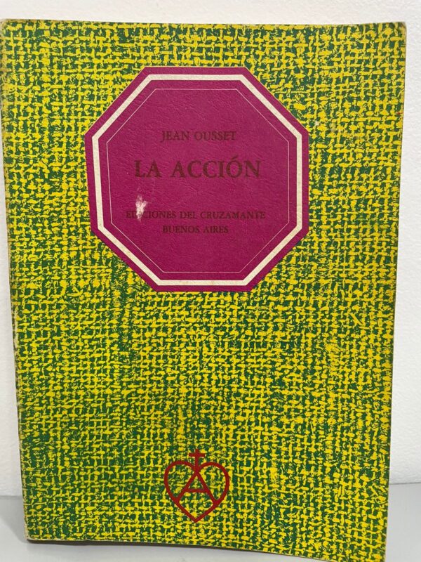 La acción. Deber y condiciones de eficacia.