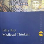 Fifty Key Medieval Thinkers