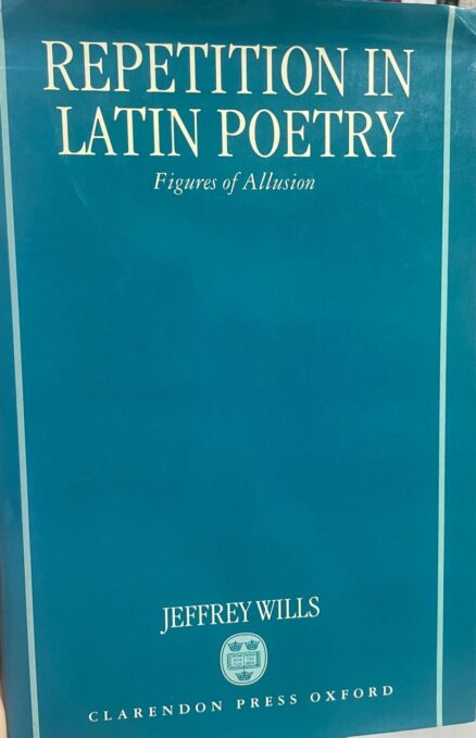 Repetition in Latin Poetry. Figures of allusion.