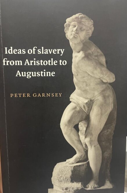 Ideas of slavery from Aristotle to Augustine