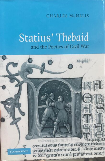 Statius´Thebaid and the Poetics of Civil War