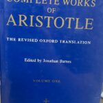 The Complete Works of Aristotle. The Revised Oxford Translation. VOLUME I.