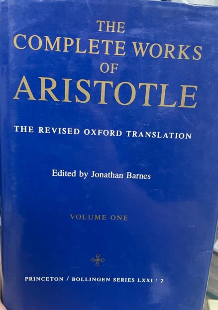 The Complete Works of Aristotle. The Revised Oxford Translation. VOLUME I.