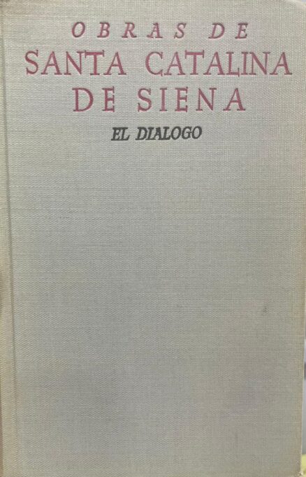 Obras de Santa Catalina de Siena. El diálogo.