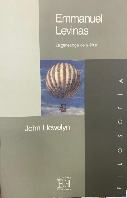 Emmanuel Levinas. La genealogía de la ética.