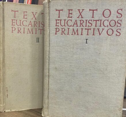 Textos Eucarísticos Primitivos (2 volumes - COMPLETA)