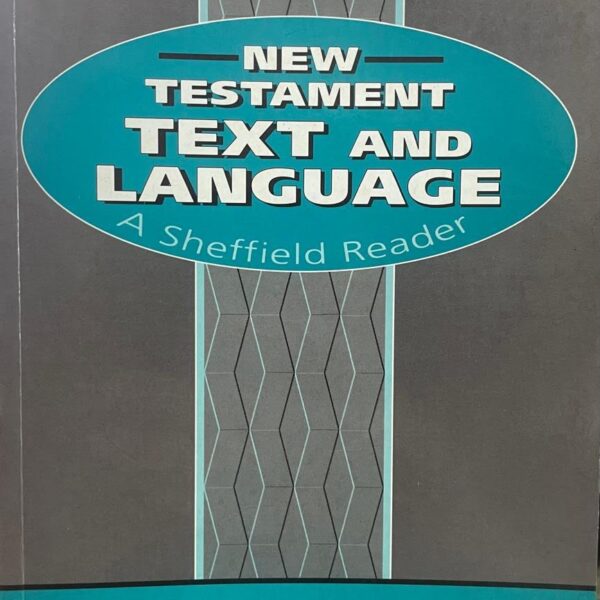 New Testament text and language. A Sheffield reader.