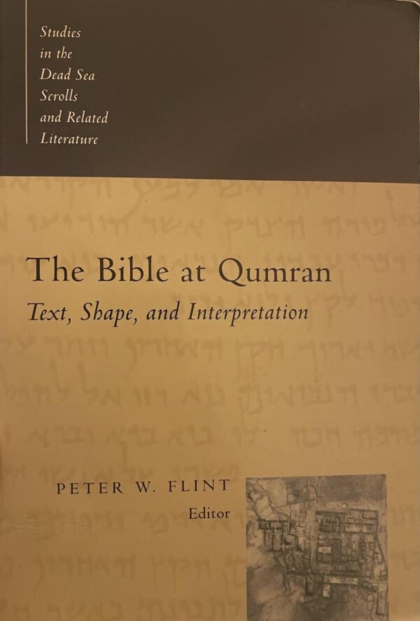 The Bible at Qumran. Text, Shape, and Interpretation.