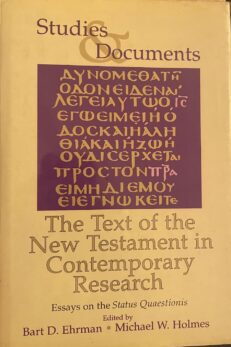 The Text of the New Testament in Contemporary Research. Essays on the Status Questions.