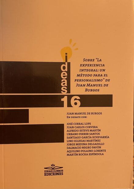 Sobre "la experiencia integral: un método para el personalismo" de Juan Manuel Burgos