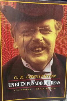 G. K. Chesterton. Un buen puñado de ideas.
