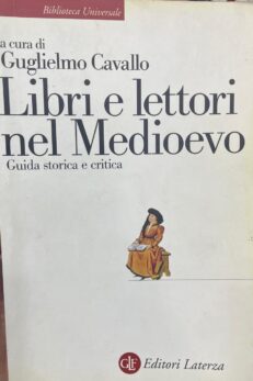 Libri e lettori nel Medioevo. Guida storica e critica.