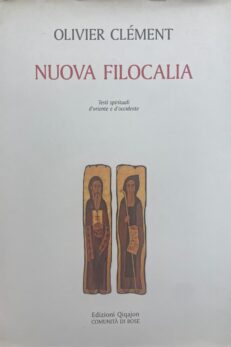 NUOVA FILOCALIA. Testi spirituali d'oriente e d'occidente.