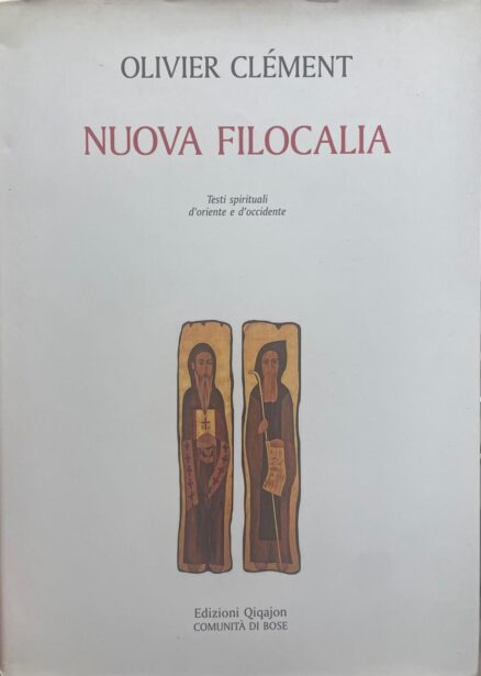 NUOVA FILOCALIA. Testi spirituali d'oriente e d'occidente.