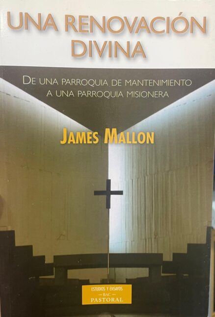 Una renovación divina. De una Parroquia de mantenimiento a una Parroquia misionera.