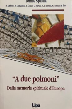 "A due pulmoni". Dalla memoria spirituale d'Europa.