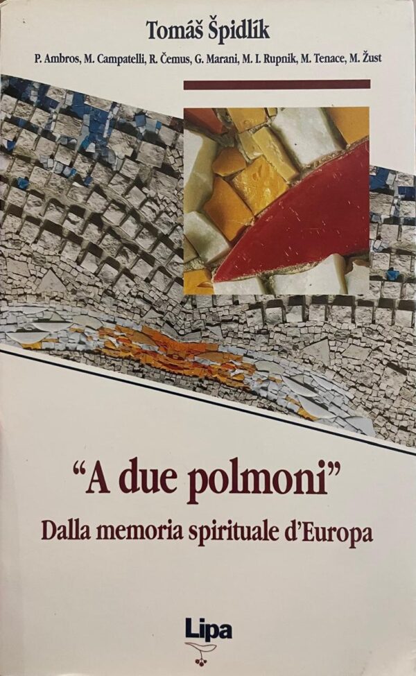 "A due pulmoni". Dalla memoria spirituale d'Europa.