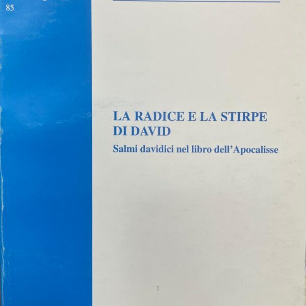La radice e la stirpe de David. Salmi davidici nel libro dell´Apocalisse.