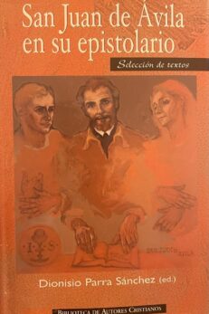 San Juan de Ávila en su epistolario. Selección de textos.