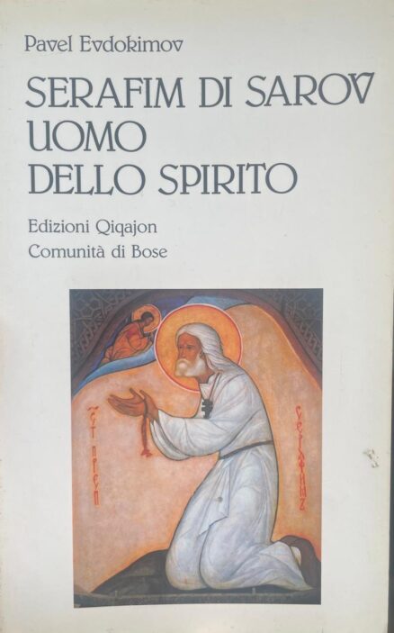 Serafim di Sarov, uomo dello Spirito