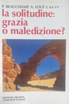 La solitudine: grazia o maledizione?