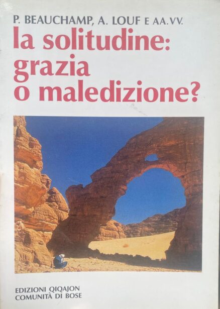 La solitudine: grazia o maledizione?