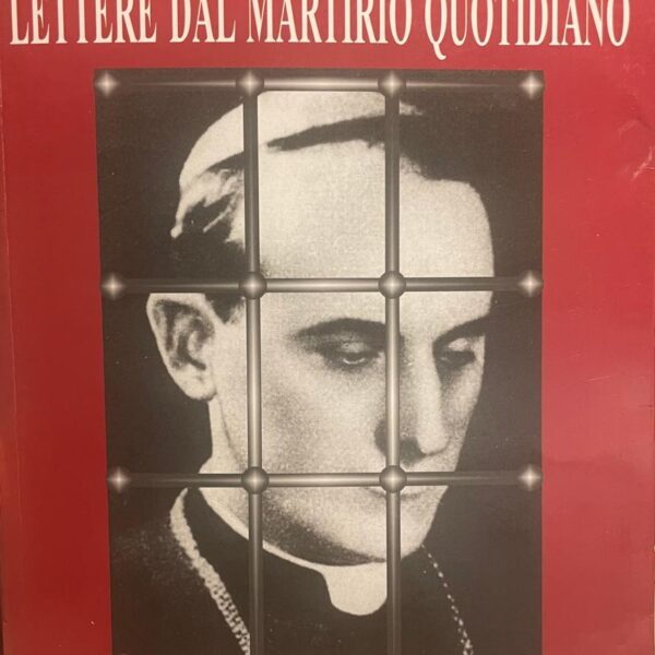 Lettere dal martirio quotidiano