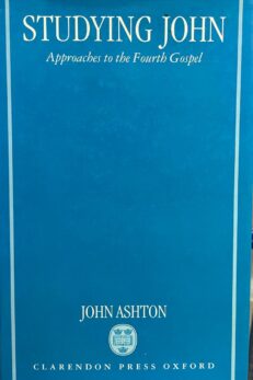 Studying John. Approaches to the Fourth Gospel.