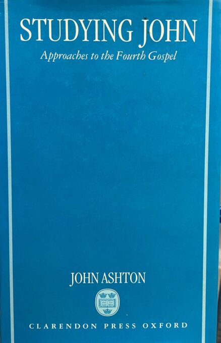 Studying John. Approaches to the Fourth Gospel.