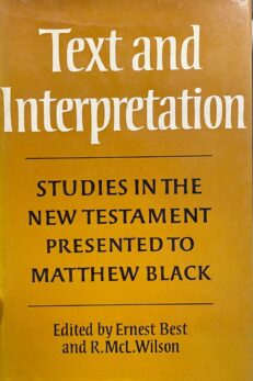 Text and interpretation. Studies in the New Testament presented to Matthew Black.