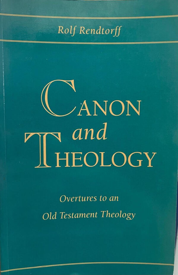 Canon and Theology. Overtures to an Old Testament Theology.