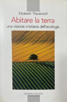 Abitare la terra, una visione cristiana dell´ecologia