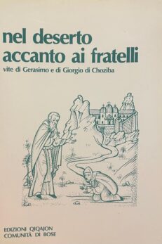 Nel deserto accanto ai fratelli. Vite di Gerasimo e di Giorgio di Choziba.